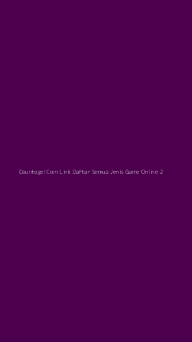 Tampilan Antarmuka Aplikasi Dauntogel Com Link Daftar Semua Jenis Game Online - 2