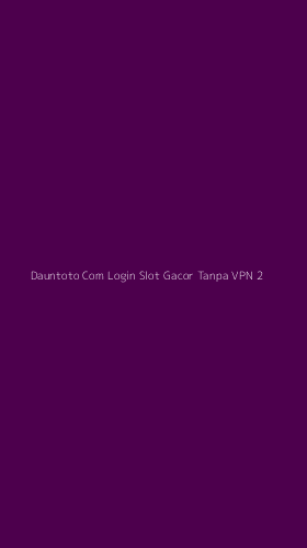 Tampilan Antarmuka Aplikasi Dauntoto Com Login Slot Gacor Tanpa Vpn - 2