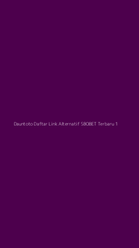 Tampilan Antarmuka Aplikasi Dauntoto Daftar Link Alternatif Sbobet Terbaru - 1