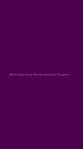 Tampilan Antarmuka Aplikasi Dbltoto Daftar Portal Informasi Game Online Terupdate - 2