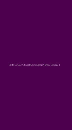Tampilan Antarmuka Aplikasi Dbltoto Slot Situs Rekomendasi Pilihan Terbaik - 1