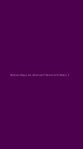 Tampilan Antarmuka Aplikasi Dbltoto Wap Link Alternatif Resmi Anti Blokir - 2