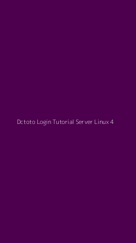 Tampilan Antarmuka Aplikasi Dctoto Login Tutorial Server Linux - 4