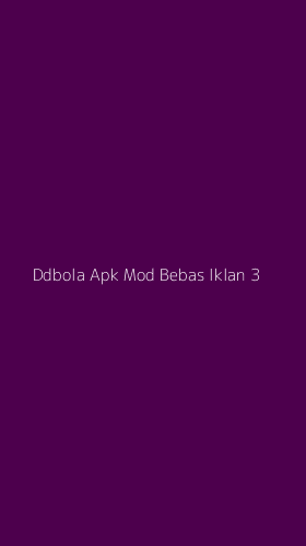 Tampilan Antarmuka Aplikasi Ddbola Apk Mod Bebas Iklan - 3