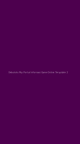 Tampilan Antarmuka Aplikasi Debutoto Rtp Portal Informasi Game Online Terupdate - 2
