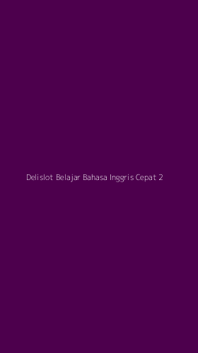 Tampilan Antarmuka Aplikasi Delislot Belajar Bahasa Inggris Cepat - 2