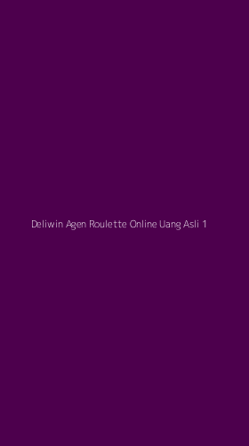 Tampilan Antarmuka Aplikasi Deliwin Agen Roulette Online Uang Asli - 1