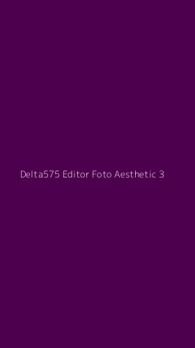 Tampilan Antarmuka Aplikasi Delta575 Editor Foto Aesthetic - 3
