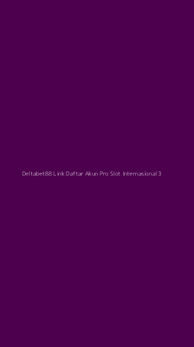 Tampilan Antarmuka Aplikasi Deltabet88 Link Daftar Akun Pro Slot Internasional - 3