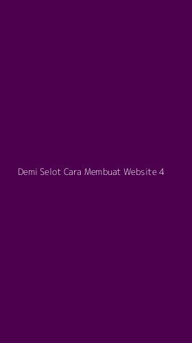 Tampilan Antarmuka Aplikasi Demi Selot Cara Membuat Website - 4