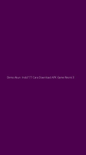 Tampilan Antarmuka Aplikasi Demo Akun Indo777 Cara Download Apk Game Resmi - 3