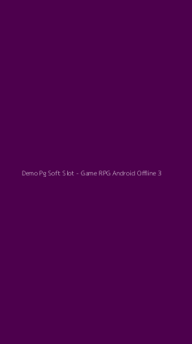 Tampilan Antarmuka Aplikasi Demo Pg Soft Slot - Game RPG Android Offline - 3