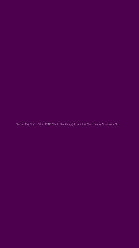 Tampilan Antarmuka Aplikasi Demo Pg Soft Slot Rtp Slot Tertinggi Hari Ini Gampang Maxwin - 3