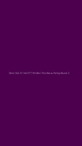 Tampilan Antarmuka Aplikasi Demo Slot A1 Indo777 Prediksi Toto Macau Paling Akurat - 2