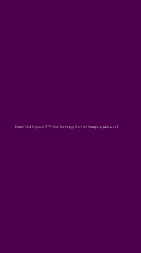 Tampilan Antarmuka Aplikasi Demo Slot Ggshop Rtp Slot Tertinggi Hari Ini Gampang Maxwin - 1
