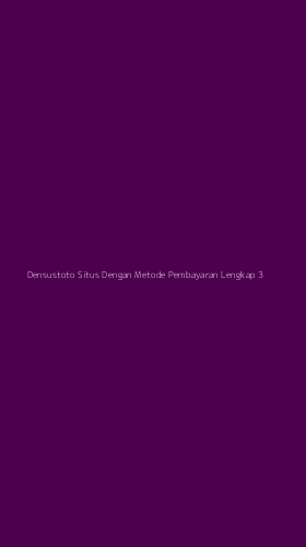 Tampilan Antarmuka Aplikasi Densustoto Situs Dengan Metode Pembayaran Lengkap - 3