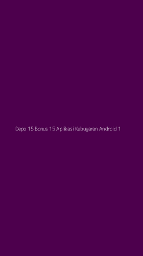 Tampilan Antarmuka Aplikasi Depo 15 Bonus 15 Aplikasi Kebugaran Android - 1