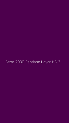 Tampilan Antarmuka Aplikasi Depo 2000 Perekam Layar Hd - 3
