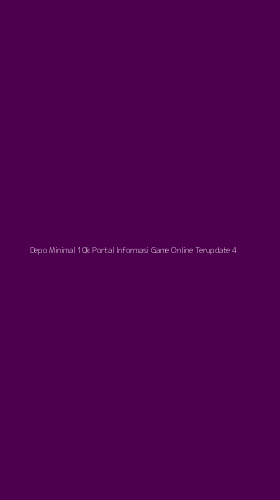 Tampilan Antarmuka Aplikasi Depo Minimal 10k Portal Informasi Game Online Terupdate - 4