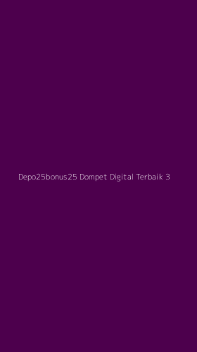 Tampilan Antarmuka Aplikasi Depo25bonus25 Dompet Digital Terbaik - 3