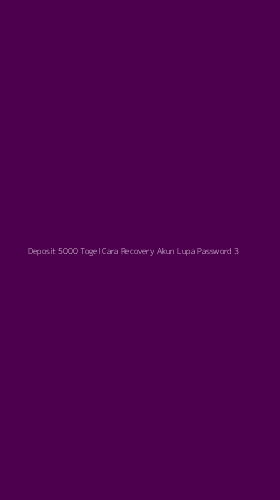 Tampilan Antarmuka Aplikasi Deposit 5000 Togel Cara Recovery Akun Lupa Password - 3