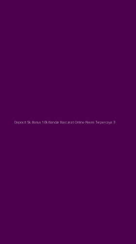 Tampilan Antarmuka Aplikasi Deposit 5k Bonus 10k Bandar Baccarat Online Resmi Terpercaya - 3