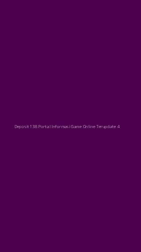 Tampilan Antarmuka Aplikasi Deposit138 Portal Informasi Game Online Terupdate - 4