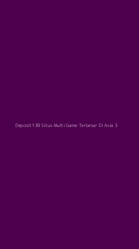 Tampilan Antarmuka Aplikasi Deposit138 Situs Multi Game Terbesar Di Asia - 3