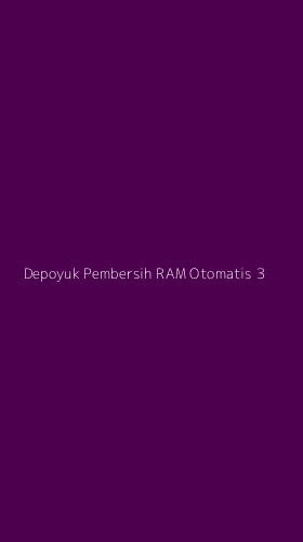 Tampilan Antarmuka Aplikasi Depoyuk Pembersih Ram Otomatis - 3
