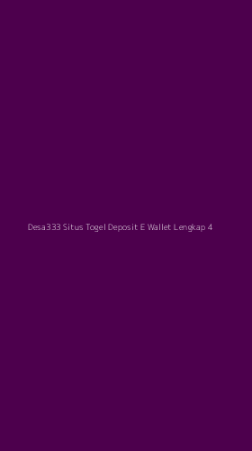 Tampilan Antarmuka Aplikasi Desa333 Situs Togel Deposit E Wallet Lengkap - 4
