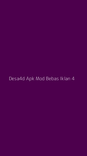 Tampilan Antarmuka Aplikasi Desa4d Apk Mod Bebas Iklan - 4