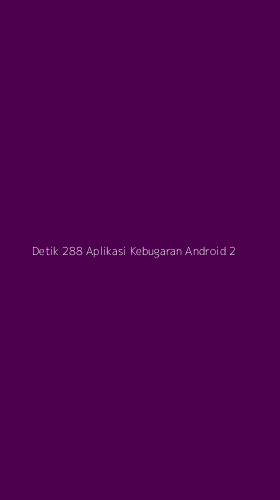 Tampilan Antarmuka Aplikasi Detik 288 Aplikasi Kebugaran Android - 2