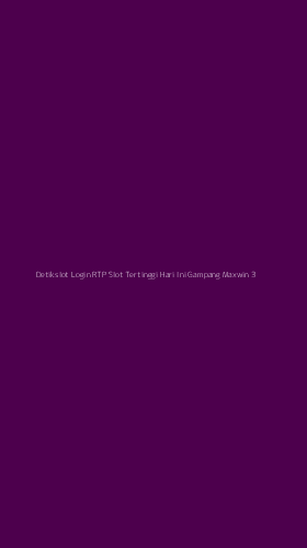 Tampilan Antarmuka Aplikasi Detikslot Login Rtp Slot Tertinggi Hari Ini Gampang Maxwin - 3