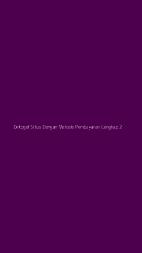 Tampilan Antarmuka Aplikasi Detogel Situs Dengan Metode Pembayaran Lengkap - 2
