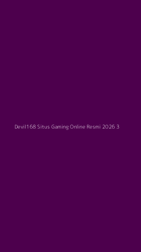 Tampilan Antarmuka Aplikasi Devil168 Situs Gaming Online Resmi 2026 - 3