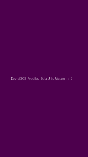Tampilan Antarmuka Aplikasi Devisi303 Prediksi Bola Jitu Malam Ini - 2