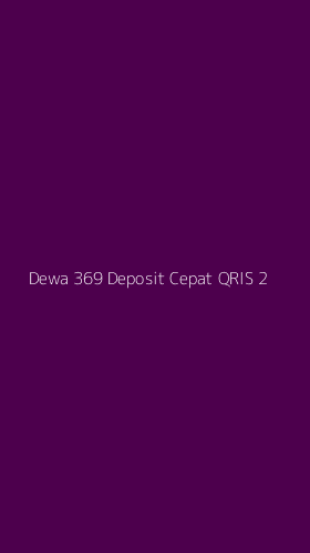 Tampilan Antarmuka Aplikasi Dewa 369 Deposit Cepat Qris - 2