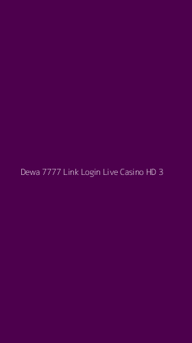 Tampilan Antarmuka Aplikasi Dewa 7777 Link Login Live Casino Hd - 3