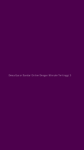 Tampilan Antarmuka Aplikasi Dewa Gacor Bandar Online Dengan Winrate Tertinggi - 3