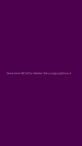 Tampilan Antarmuka Aplikasi Dewa Game 88 Daftar Member Baru Langsung Bonus - 4