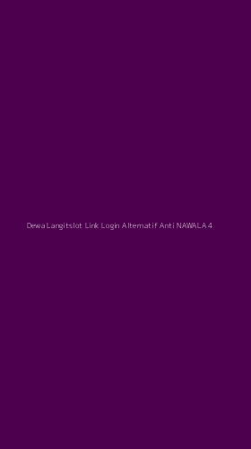 Tampilan Antarmuka Aplikasi Dewa Langitslot Link Login Alternatif Anti Nawala - 4