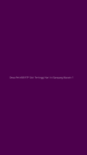 Tampilan Antarmuka Aplikasi Dewa Petir88 Rtp Slot Tertinggi Hari Ini Gampang Maxwin - 1