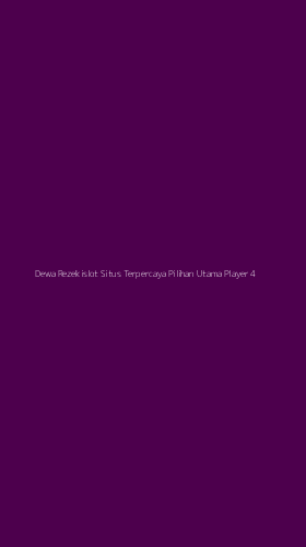 Tampilan Antarmuka Aplikasi Dewa Rezekislot Situs Terpercaya Pilihan Utama Player - 4