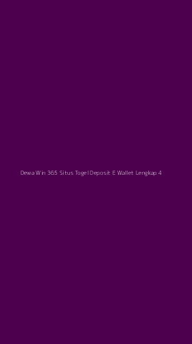 Tampilan Antarmuka Aplikasi Dewa Win 365 Situs Togel Deposit E Wallet Lengkap - 4