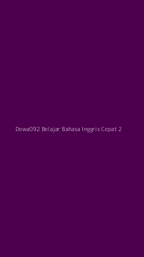 Tampilan Antarmuka Aplikasi Dewa092 Belajar Bahasa Inggris Cepat - 2