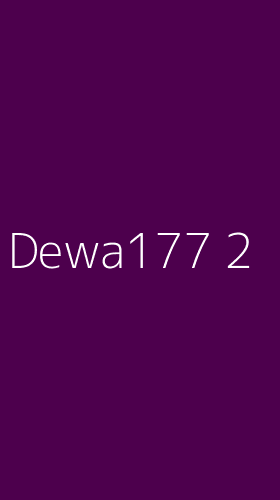 Tampilan Antarmuka Aplikasi Dewa177 - 2