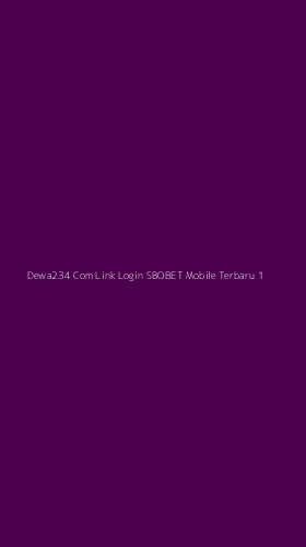 Tampilan Antarmuka Aplikasi Dewa234 Com Link Login Sbobet Mobile Terbaru - 1