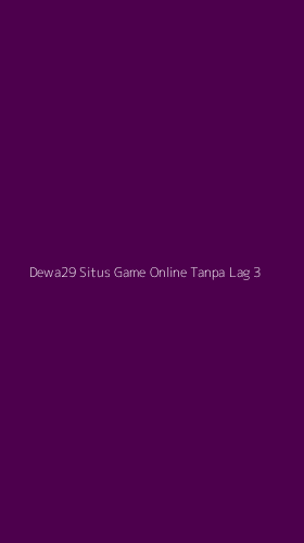 Tampilan Antarmuka Aplikasi Dewa29 Situs Game Online Tanpa Lag - 3