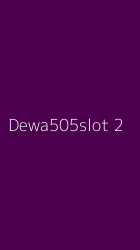 Tampilan Antarmuka Aplikasi Dewa505slot - 2