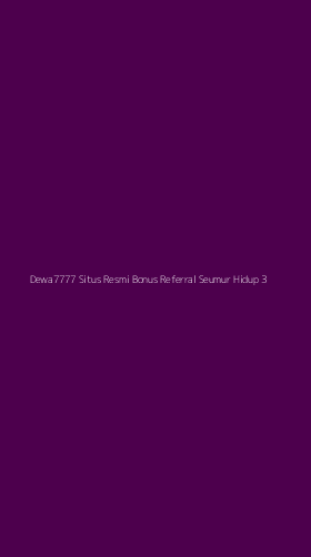 Tampilan Antarmuka Aplikasi Dewa7777 Situs Resmi Bonus Referral Seumur Hidup - 3